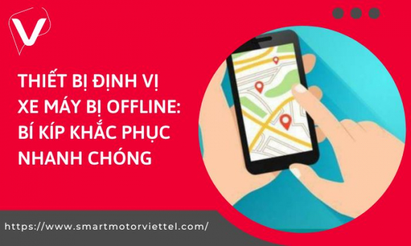 Thiết Bị Định Vị Xe Máy Bị Offline: Bí Kíp Khắc Phục Nhanh Chóng
